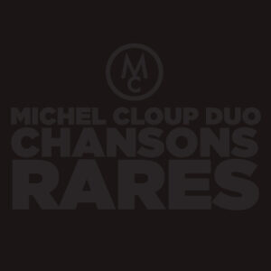 Michel Cloup Duo - Chansons Rares